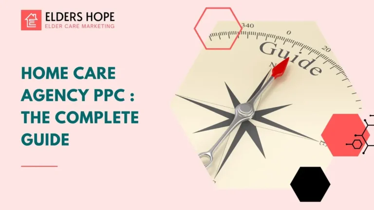Home Care Agency PPC The Complete Guide