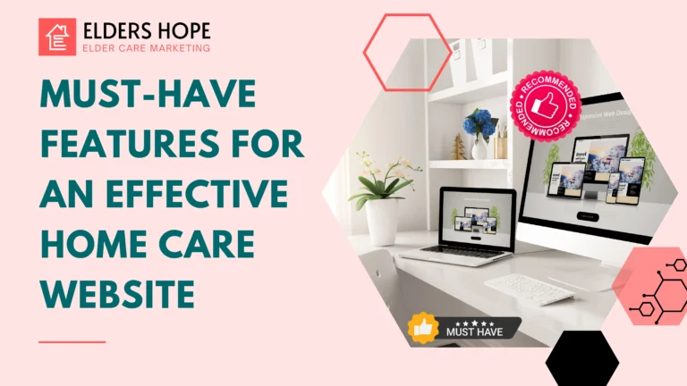 Must-Have Features for an Effective Home Care Website 6 elders hope blogs images 1