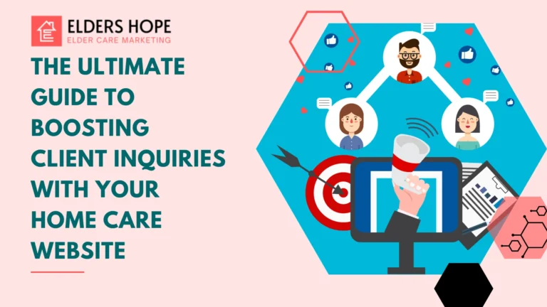 The Ultimate Guide to Boosting Client Inquiries with Your Home Care Website 4 The Ultimate Guide to Boosting Client Inquiries with Your Home Care Website Blog