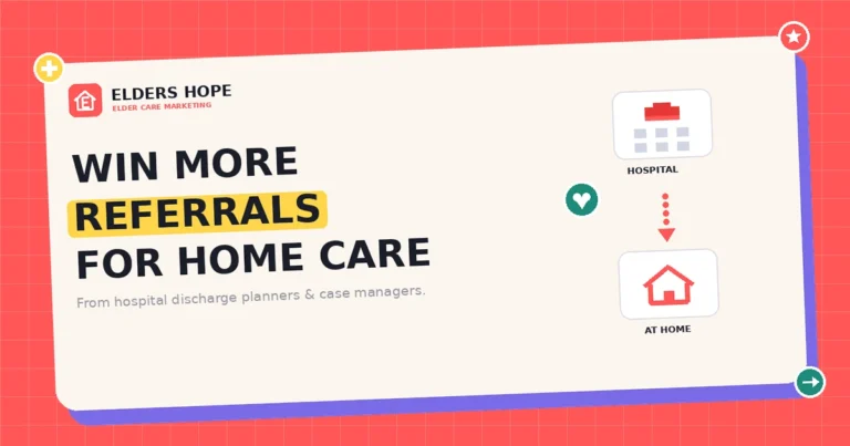 Home Care Referral Marketing: Win Hospital Referrals